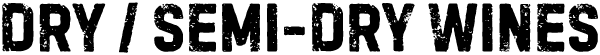 Dry and Semi-Dry Wines